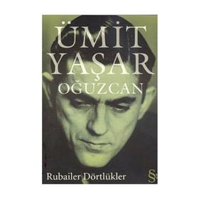 Rubailer Dörtlükler - Ümit Yaşar Oğuzcan