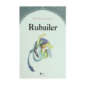 RUBAILER - EBÛ SAÎD - EBU-L HAYR