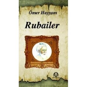 RUBAILER - ÖMER HAYYAM