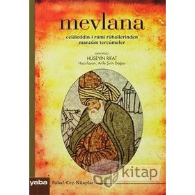 Rubailerinden Manzum Tercümeler - Mevlana Celaleddin-i Rumi