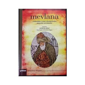 Rubailerinden Manzum Tercümeler - Mevlana Celaleddin-i Rumi