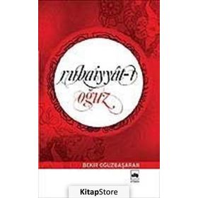 Rubaiyyat-ı Oğuz / Bekir Oğuzbaşaran