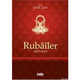 RUBÂÎLER MEVLÂNÂ - ŞEFİK CAN