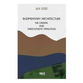 Rudimentary Architecture - W.H. Leeds