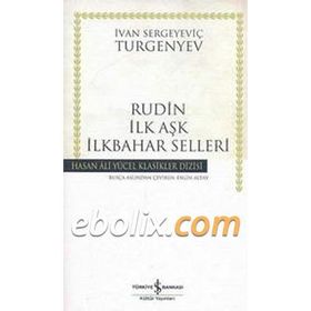 RUDIN -İLK AŞK- İLKBAHAR SELLERI (CILTLI) - IVAN SERGEYEVİÇ TURGENYEV