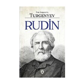 Rudin - İlk Aşk - İlkbahar Selleri - Ivan Sergeyeviç Turgenyev