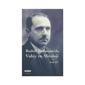 Rudolf Bultmann’da Vahiy ve Mitoloji - Ayşe Çil