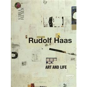 Rudolf Haas Art and Life - Rudolf Haas