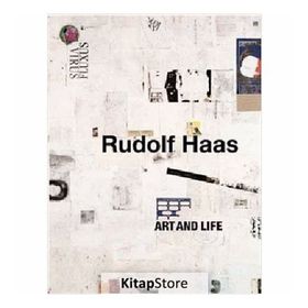 Rudolf Haas Art and Life - Rudolf Haas