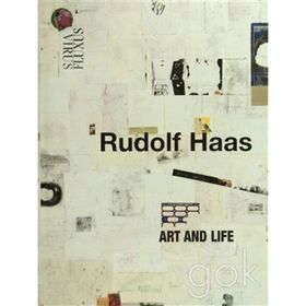 Rudolf Haas Art and Life - Rudolf Haas