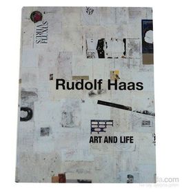 Rudolf Haas Art and Life - Rudolf Haas