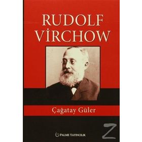 Rudolf Virchow - Çağatay Güler