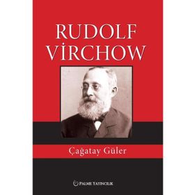 Rudolf Virchow - Çağatay Güler