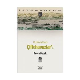 RUFINIADAN ÇİFTEHAVUZLARA - NEVRA BUCAK
