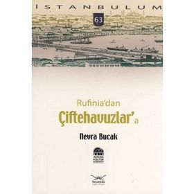 RUFINIADAN ÇİFTEHAVUZLARA - NEVRA BUCAK
