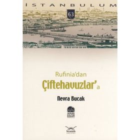RUFINIADAN ÇİFTEHAVUZLARA - NEVRA BUCAK