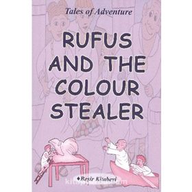 Rufus And The Colour Stealer - Serkan Koç