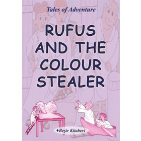 Rufus And The Colour Stealer - Serkan Koç