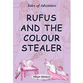 Rufus And The Colour Stealer - Serkan Koç