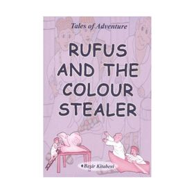 Rufus And The Colour Stealer - Serkan Koç