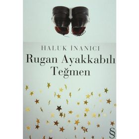 RUGAN AYAKKABILI TEĞMEN - HALUK İNANICI
