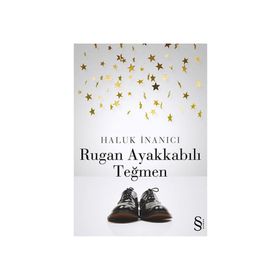 RUGAN AYAKKABILI TEĞMEN - HALUK İNANICI