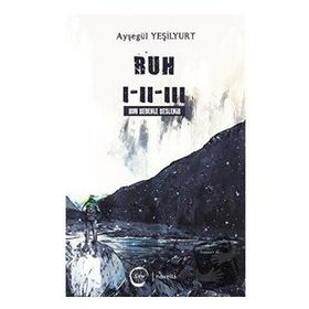 Ruh 1 - 2 - 3 - Ayşegül Yeşilyurt