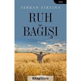 Ruh Bağışı - Serkan Fırtına