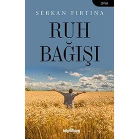 Ruh Bağışı - Serkan Fırtına