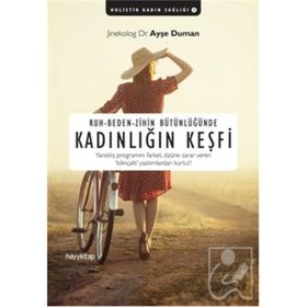 Ruh-Beden-Zihin Bütünlüğünde Kadınlığın Keşfi - Dr. Ayşe Duman