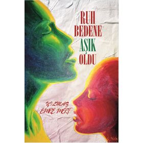Ruh Bedene Aşık Oldu - Yılmaz Emre Mert