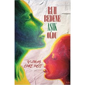 Ruh Bedene Aşık Oldu - Yılmaz Emre Mert