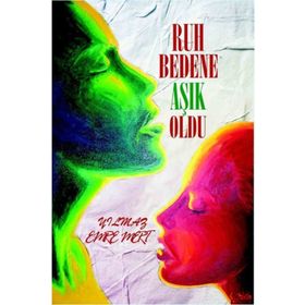 Ruh Bedene Aşık Oldu - Yılmaz Emre Mert