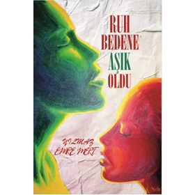 Ruh Bedene Aşık Oldu - Yılmaz Emre Mert