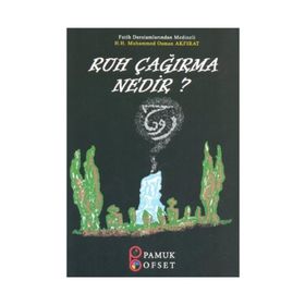 RUH ÇAĞIRMA NEDIR? - HACI OSMAN AKFIRAT;ARIF PAMUK