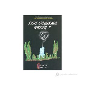 RUH ÇAĞIRMA NEDIR? - HACI OSMAN AKFIRAT;ARIF PAMUK