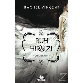 Ruh Çığlığı 1 Ruh Hırsızı - Rachel Vincent