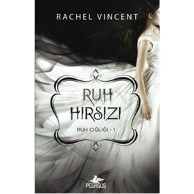 Ruh Çığlığı 1 Ruh Hırsızı - Rachel Vincent