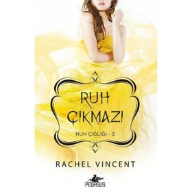 Ruh Çığlığı 3 Ruh Çıkmazı - Rachel Vincent