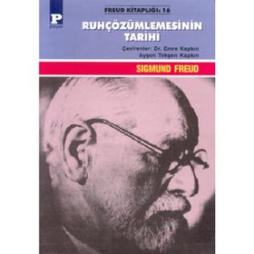 RUH ÇÖZÜMLEMESİNİN TARIHI - SIGMUND FREUD