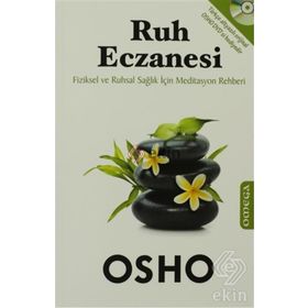 RUH ECZANESI FIZIKSEL VE RUHSAL SAĞLIK İÇIN MEDITASYON REHBERI - OSHO (BHAGMAN SHREE RAJNEESH)