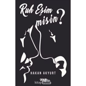 Ruh Eşim Misin? - Hakan Akyurt