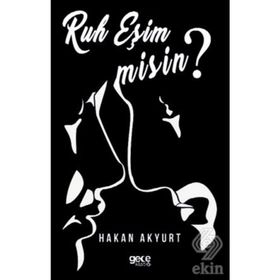 Ruh Eşim Misin? - Hakan Akyurt