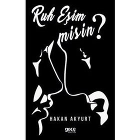 Ruh Eşim Misin? - Hakan Akyurt