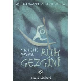 RUH GEZGINI TARİHÖNCESİ GÜNLÜKLERİ - MICHELLE PAVER