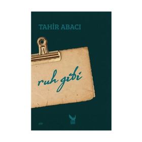 Ruh Gibi - Tahir Abacı