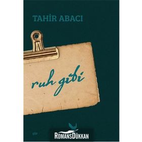 Ruh Gibi - Tahir Abacı