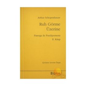 RUH GÖRME ÜZERİNE - ARTHUR SCHOPENHAUER