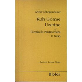 RUH GÖRME ÜZERİNE - ARTHUR SCHOPENHAUER
