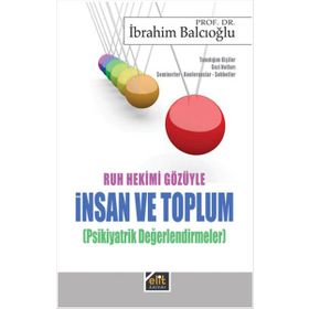 Ruh Hekimi Gözüyle İnsan ve Toplum - İbrahim Balcıoğlu